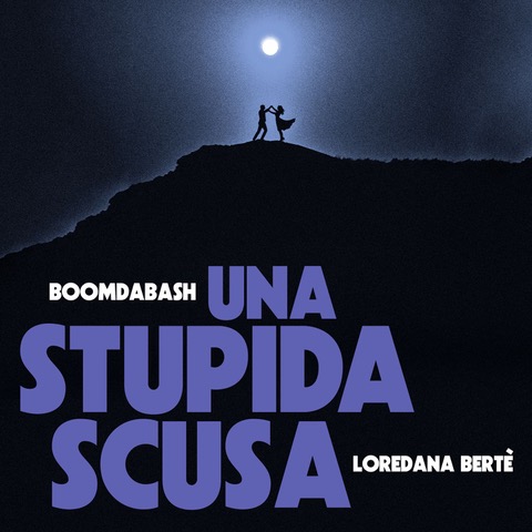 Boomdabash & Loredana bertè - una stupida scusa